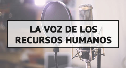 Estrenamos el tercer programa de 'La Voz de los Recursos Humanos'