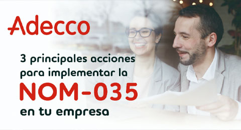 The Adecco Group da las claves para implementar la NOM 035 en tu empresa