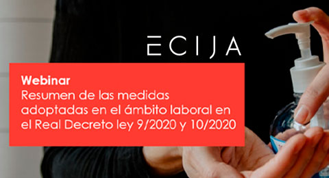 ECIJA lanza un webinar para resolver todas las dudas legales sobre el Real Decreto-ley 9/2020 y 10/2020